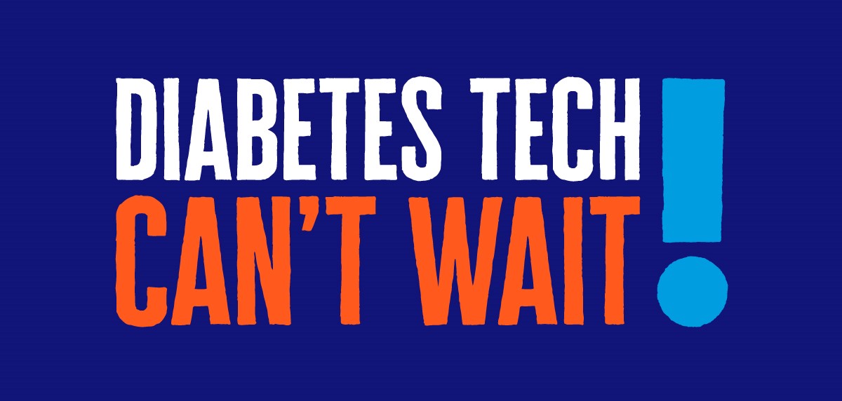 Diabetes Tech Can't Wait